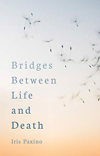 Book cover with dandelion seeds and title "Bridges Between Life and Death".