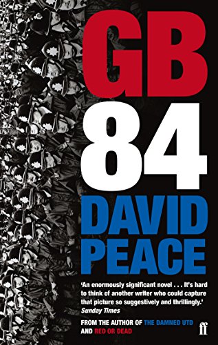 Book cover for “GB84” by David Peace, featuring a crowd in helmets.