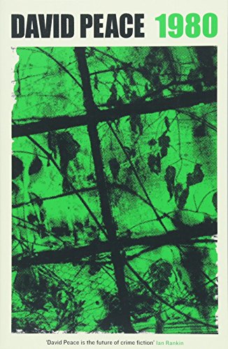 Book cover with black text David Peace 1980 over a green-tinted image of tree branches.