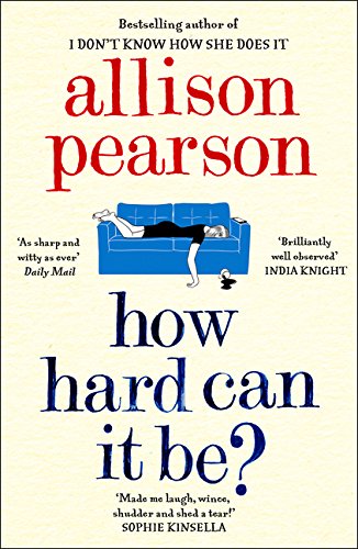 Book cover: "How Hard Can It Be?" by Allison Pearson, with illustration of a woman on a sofa.