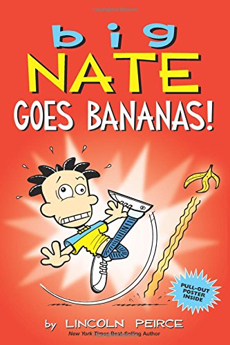 Book cover: "Big Nate Goes Bananas!" shows a boy slipping on a peel.