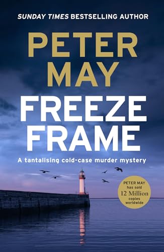 Book cover: "Freeze Frame" by Peter May, featuring a lighthouse and birds.