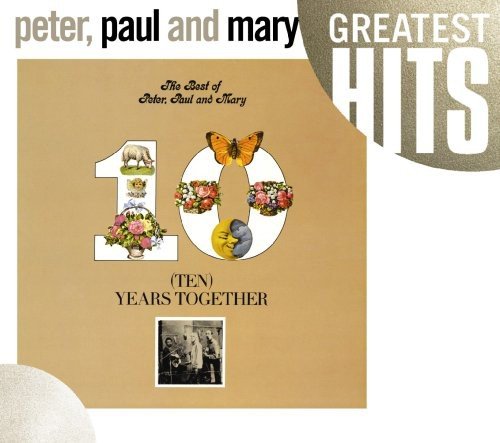 CD cover for Peter, Paul and Mary’s “Ten Years Together” greatest hits.