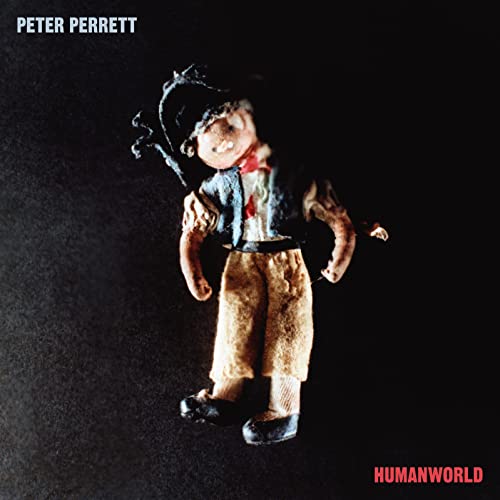 Peter Perrett's "Humanworld" vinyl album cover featuring a weathered doll.