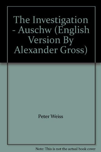 Cover of "The Investigation" oratorio by Peter Weiss, translated by Gross.