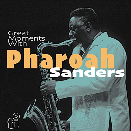 Pharoah Sanders playing saxophone on a black and white album cover with yellow text.
