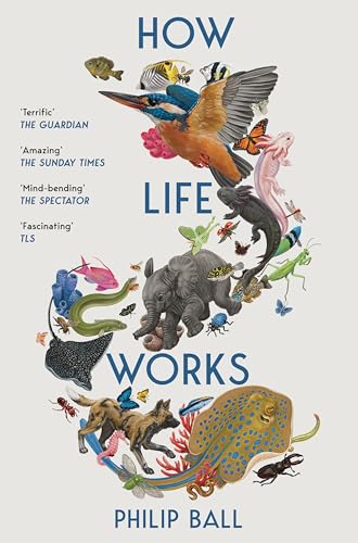 Book cover with illustrations of diverse animals and the title “How Life Works.”