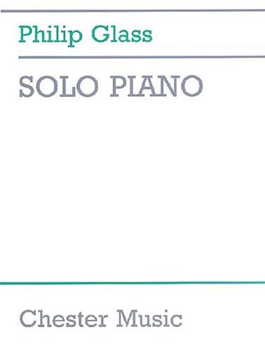 White cover with "Philip Glass: Solo Piano" text and publisher logo.