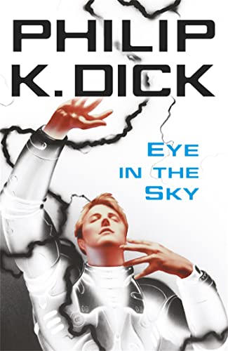 Book cover: man looking up, robotic arm, stormy clouds, title "Eye In The Sky".