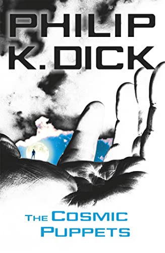 Book cover for "The Cosmic Puppets" by Philip K. Dick, with a hand and landscape.