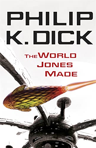 Book cover for "The World Jones Made" by Philip K. Dick with a spaceship.