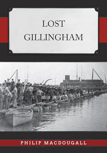 Book cover: "Lost Gillingham" with a vintage photo of a busy harbor.