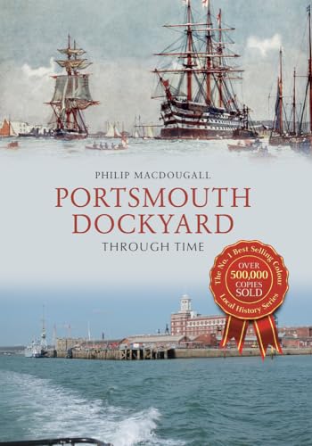 Book cover: "Portsmouth Dockyard Through Time" featuring historic sailing ships.
