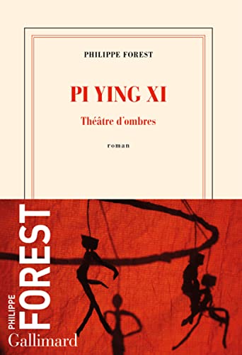Book cover: "Pi Ying Xi" by Philippe Forest, with shadow puppet imagery.