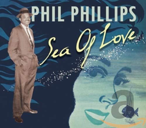 Phil Phillips album cover, "Sea of Love," featuring a portrait and ocean waves.