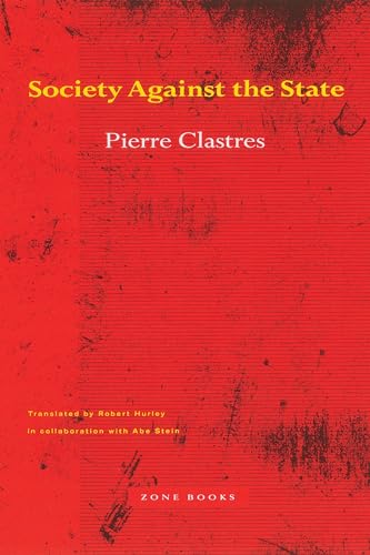 Red book cover with yellow title: "Society Against the State" by Pierre Clastres.