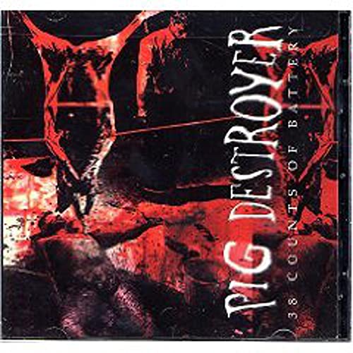 CD cover for Pig Destroyer’s “38 Counts of Battery” with disturbing imagery.