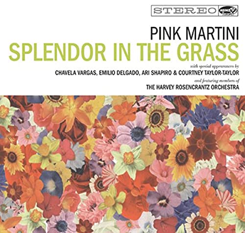 Pink Martini “Splendor In The Grass” vinyl album cover with floral design.