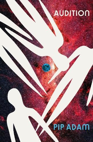 Book cover: "Audition" by Pip Adam, with abstract white figures on red nebula.