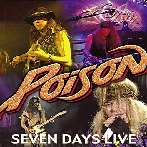 "Poison band members performing on stage, with 'Poison' and 'Seven Days Live' text overlay."