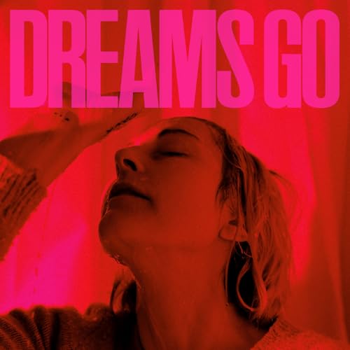 Red album cover featuring a woman looking up with text “DREAMS GO”.