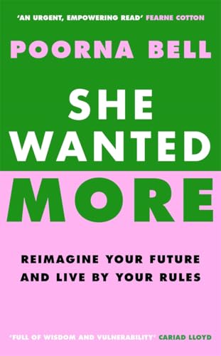Book cover titled She Wanted More by Poorna Bell with green and pink background.