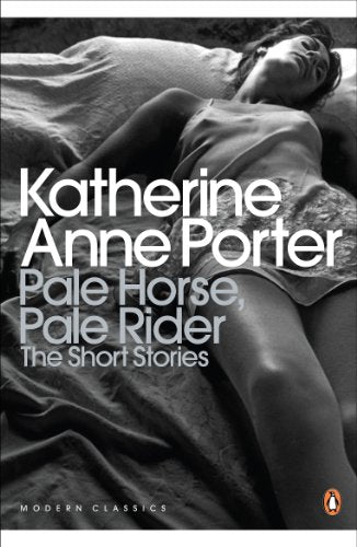Book cover: woman reclining on bedding, text “Katherine Anne Porter, Pale Horse, Pale Rider.”