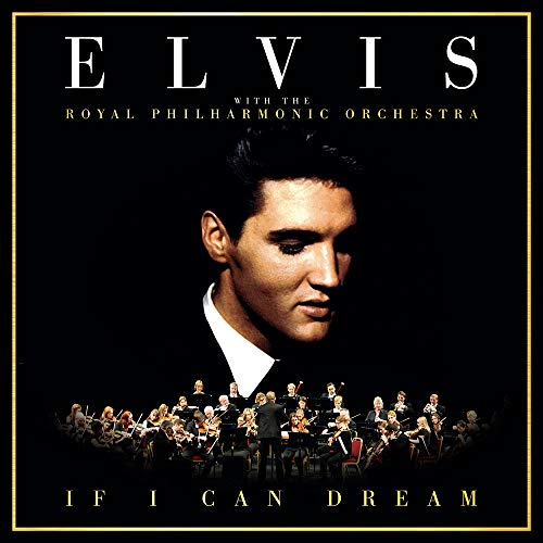 Album cover for "If I Can Dream" featuring Elvis Presley and an orchestra.