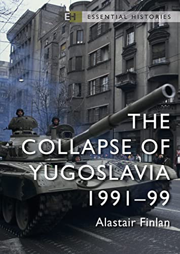 Book cover: tank in a city, title “The Collapse of Yugoslavia: 1991–99”.