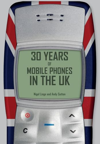 Book cover: “30 Years of Mobile Phones in the UK” with a phone design.