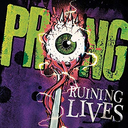 Album cover for Prong's "Ruining Lives" featuring an illustrated eye and text.
