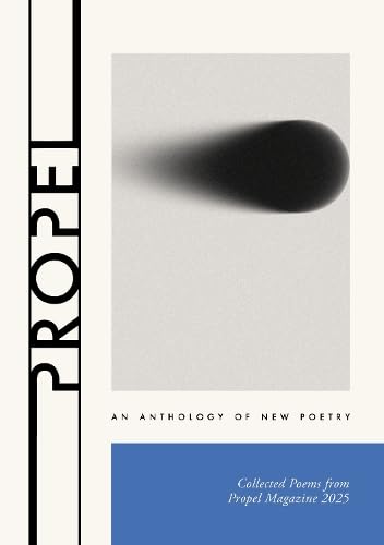 Book cover: "Propel 2025," an anthology of new poetry, with abstract shapes.
