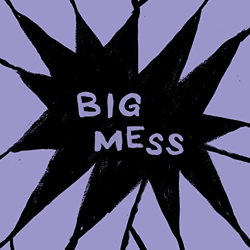 Purple background with black spiky burst and white text “BIG MESS”.