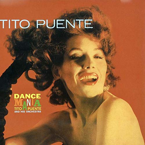 Album cover for Tito Puente’s “Dance Mania!” featuring a smiling woman.