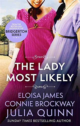 Book cover: two women in Regency-era dresses, title “The Lady Most Likely.”