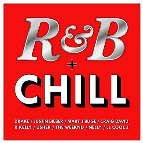 Red album cover with silver “R&B” and white “+ CHILL” text, artist names below.