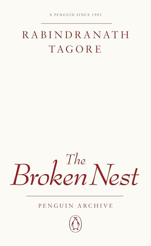 Book cover for "The Broken Nest" by Rabindranath Tagore, Penguin Archive.