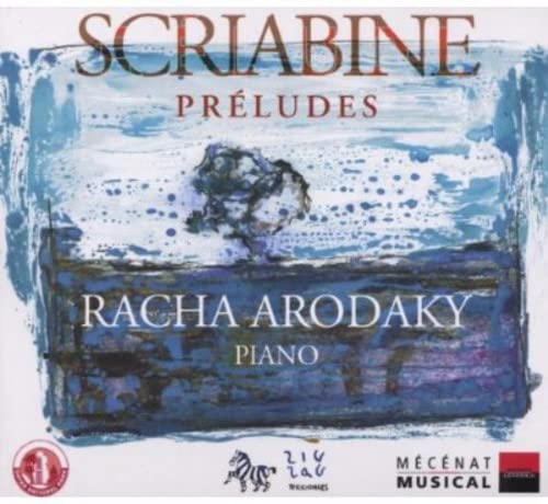 CD cover for Scriabin preludes performed by Racha Arodaky on piano.