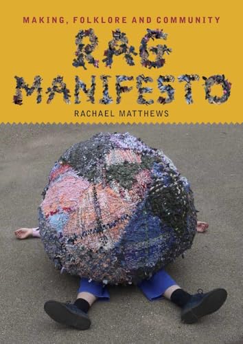 Book cover: "Rag Manifesto" with a large, colorful rag ball image.
