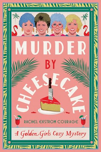 Book cover featuring the Golden Girls and a cheesecake with a knife.