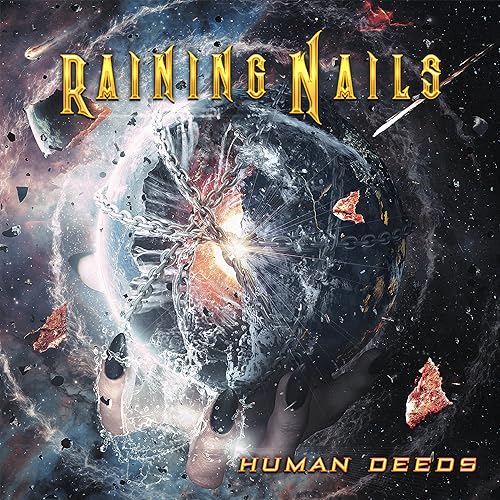 CD cover for Raining Nails’ “Human Deeds” with cosmic, fractured imagery.