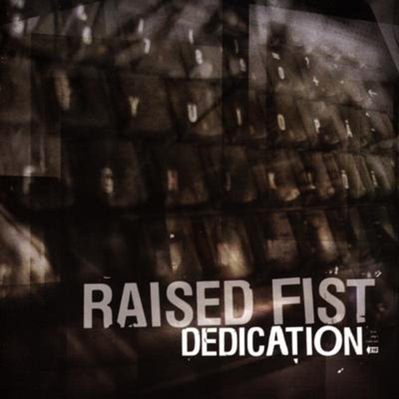 Dark album cover with bold white text: "Raised Fist Dedication.