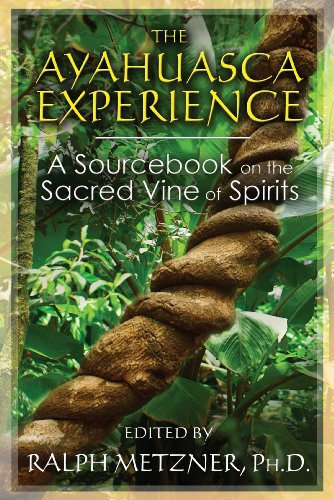 Ayahuasca Experience: A Sourcebook on the Sacred Vine of Spirits