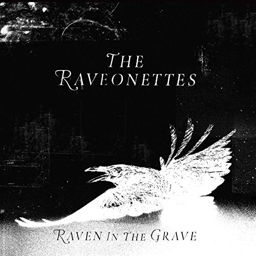 CD cover for The Raveonettes’ “Raven In The Grave” featuring a raven.
