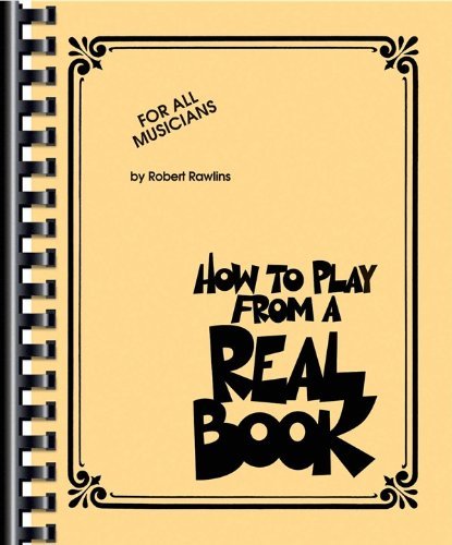 Spiral-bound book cover titled How to Play from a Real Book by Robert Rawlins.