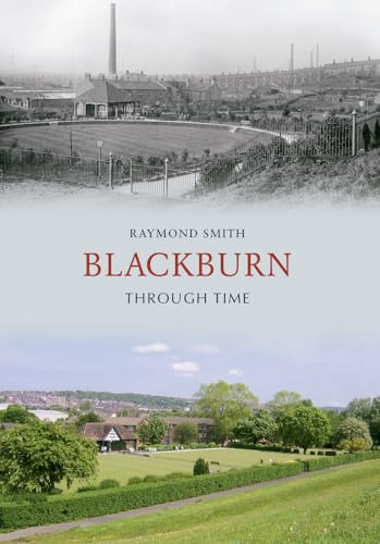 Book cover: "Blackburn Through Time" with historical and modern scenes.