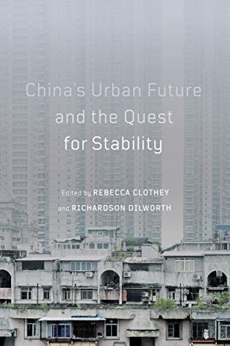 China's Urban Future and the Quest for Stability (McGill-Queen's Studies in Urban Governance)