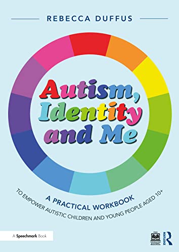 Book cover titled Autism, Identity and Me with a colorful wheel on light blue.