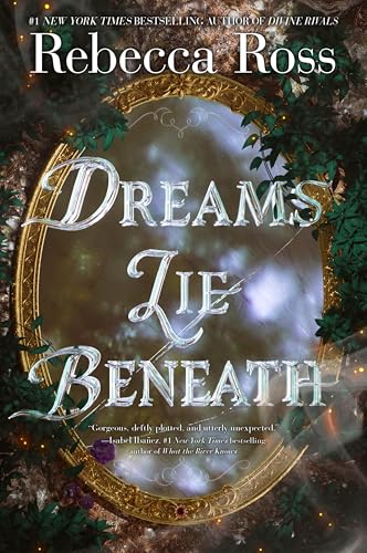 Book cover: ornate gold frame around the title “Dreams Lie Beneath.”