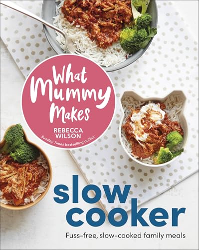 Cookbook cover with food photos and title “What Mummy Makes Slow Cooker”.